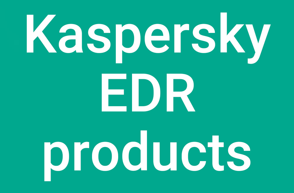 معرفی محصولات EDR کسپرسکی مناسب سازمان ها