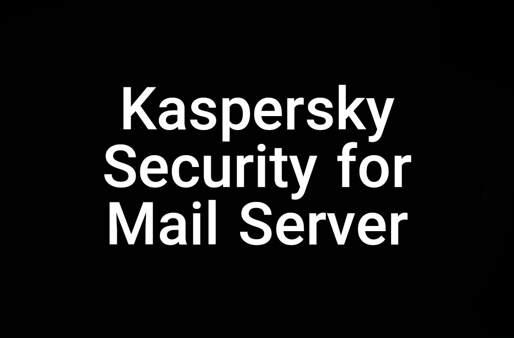 Kaspersky Security for Mail Server