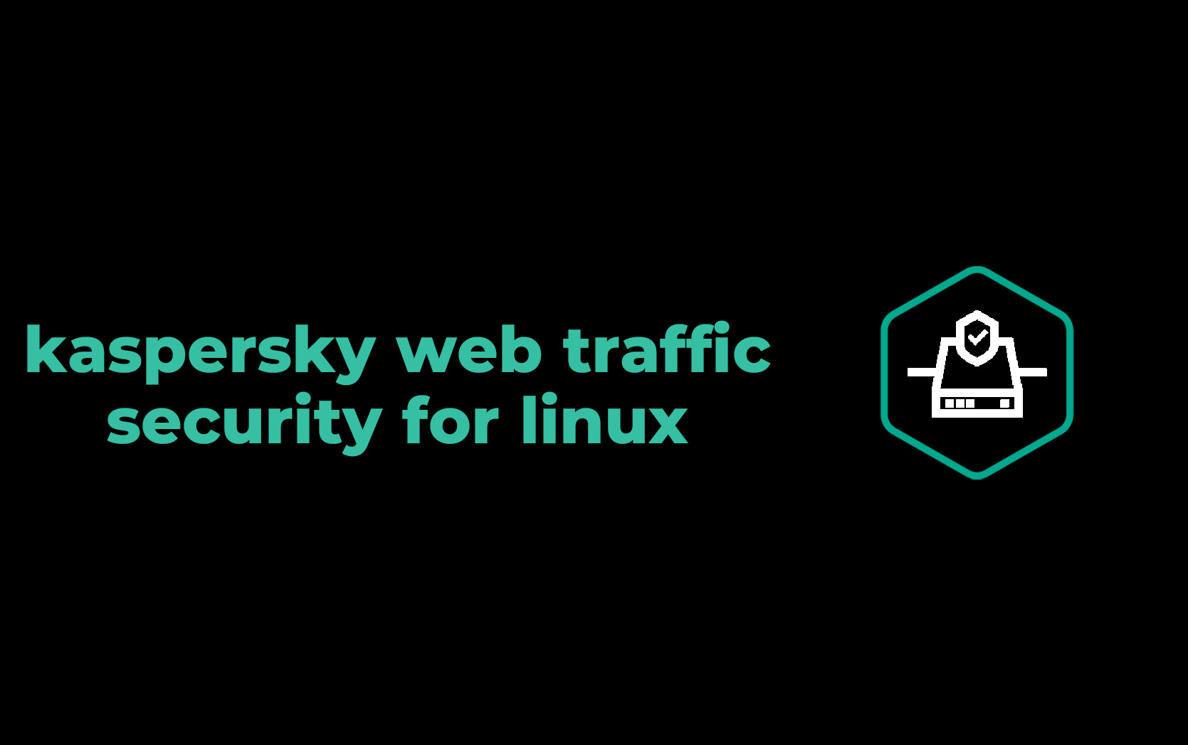 محصول kaspersky web traffic security for linux کسپرسکی برای لینوکس